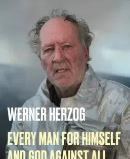Every Man for Himself and God Against All - Werner Herzog