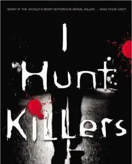 I Hunt Killers - Barry Lyga