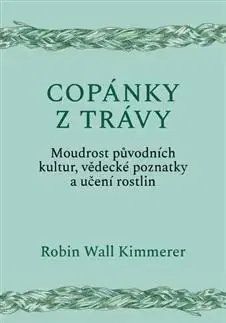 Copánky z trávy - Robin Wall Kimmererová