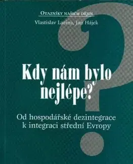 Kdy nám bylo nejlépe? - Vlastislav Lacina, Jan Hájek