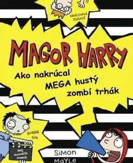 Magor Harry – Ako nakrúcal mega hustý zombí trhák - Simon Mayle