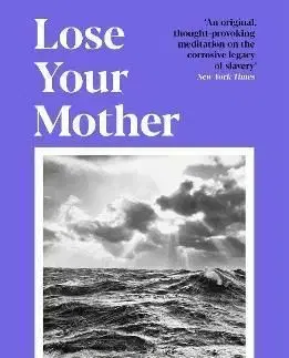 Lose Your Mother - Saidiya Hartman