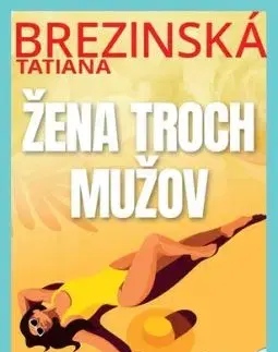 Žena troch mužov - Tatiana Brezinská