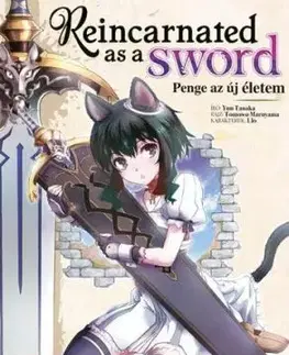 Reincarnated as a Sword - Penge az új életem 1. - Yuu Tanaka