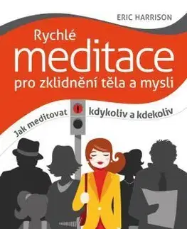 Rychlé meditace pro zklidnění těla a mysli - Eric Harrison
