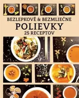 Bezlepkové & bezmliečne polievky - Adriana Gyetvaiová