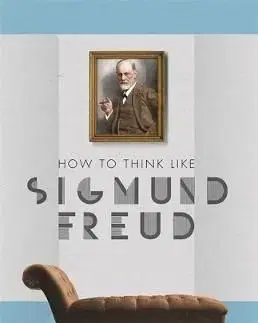 How to Think Like Sigmund Freud - Daniel Smith