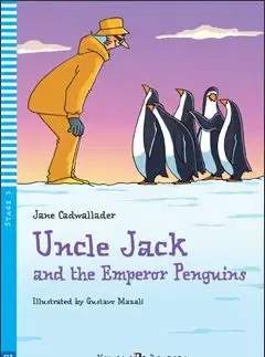 Uncle Jack and The Emperor Penguins ELI 3 + CD - Jane Cadwallader