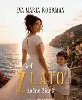 Keď zlato začne žiariť - Eva Mária Rohrman