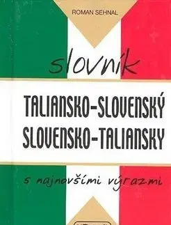Taliansko - slovenský slovensko - taliansky slovník s najnovšími výrazmi - Roman Sehnal