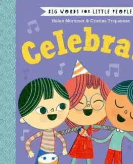 Big Words for Little People: Celebrate - Helen Mortimer