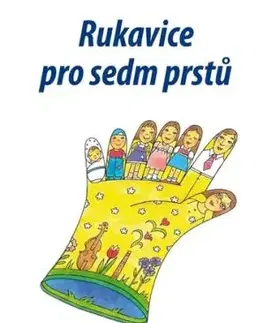 Rukavice pro sedm prstů - Markéta Štechová