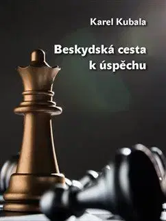 Beskydská cesta k úspěchu - Karel Kubala