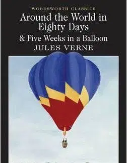 Around the World in Eighty Days & Five Weeks in a Balloon - Jules Verne