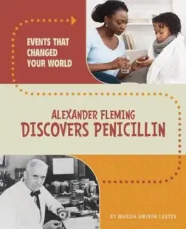 Alexander Fleming Discovers Penicillin - Marcia Amidon Lusted