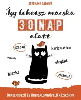 Így lehetsz macska 30 nap alatt - Stephane Garnier