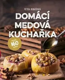 Domácí medová kuchařka - Petra Rubášová