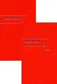 Világunk járása I-II. - Nicolas Bouvier
