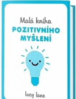 Malá kniha pozitivního myšlení - Lucy Lane