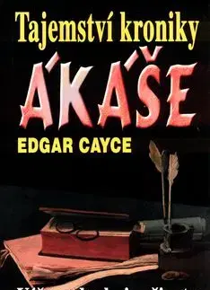 Tajemství kroniky Akáše - Edgar Cayce