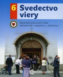 Svedectvo viery 6. ročník evanjelická náboženská výchova - Marián Krivuš