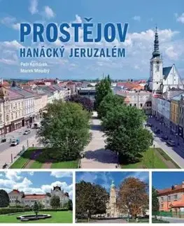 Prostějov - Hanácký Jeruzalém - Marek Moudrý, Petr Komárek