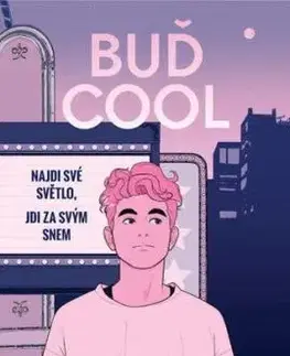 Buď cool - Najdi své světlo, jdi za svým snem - Tobly McSmith