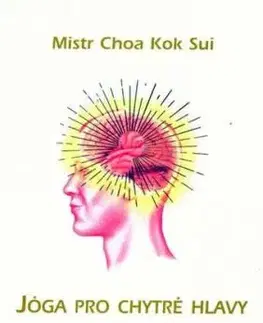 Jóga pro chytré hlavy - Sui Choa Kok