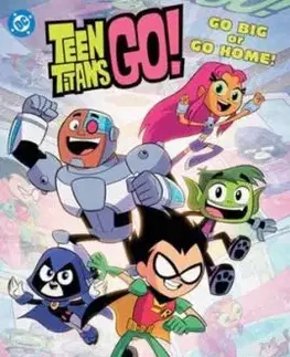 Teen Titans Go! Go Big or Go Home! - Sholly Fisch