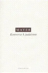 Konverze k judaismu - Daniel Mayer