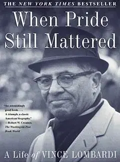 When Pride Still Mattered - David Maraniss