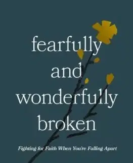 Fearfully and Wonderfully Broken - Sydney Anne Bennett