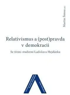 Relativismus a (post)pravda v demokracii - Martin Šimsa