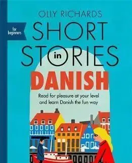 Short Stories in Danish for Beginners - Olly Richards