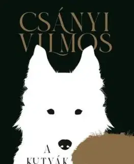 A kutyák szőrös gyerekek - Vilmos Csányi