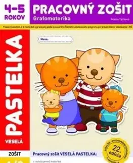 Veselá pastelka - Pracovný zošit 4-5 rokov - Grafomotorika - Mária Tašková