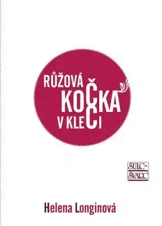 Růžová kočka v kleci - Helena Longinová