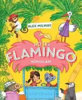 Hotel Flamingo 2: Hőhullám - Alex Milway