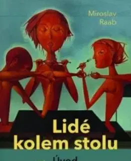 Lidé kolem stolu aneb Úvod do mezilidské chemie - Miroslav Raab