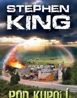 Pod kupolí - Stephen King