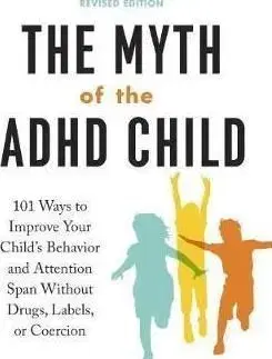The Myth of the ADHD Child - Thomas Armstrong