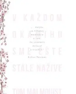 V každom okamihu sme ešte stále nažive - Tom