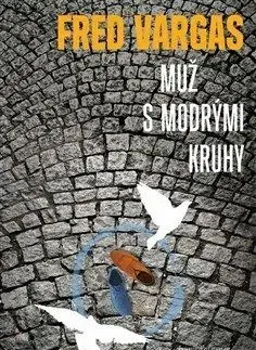 Muž s modrými kruhy - Fred Vargas