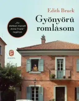 Gyönyörű romlásom - Edith Bruck
