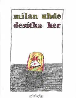 Desítka her - Milan Uhde