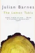 The Lemon Table - Julian Barnes