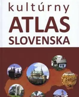 Kultúrny atlas Slovenska (2. vyd.) - Kliment Ondrejka, Daniel Kollár
