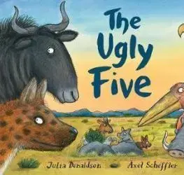The Ugly Five - Julia Donaldson, Axel Scheffler