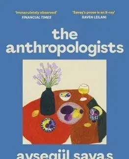 The Anthropologists - Aysegul Savas