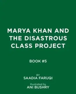 Marya Khan and the Disastrous Class Project (Marya Khan #5) - Saadia Faruqi